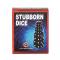 STUBBORN DICE by TORA MAGIC
